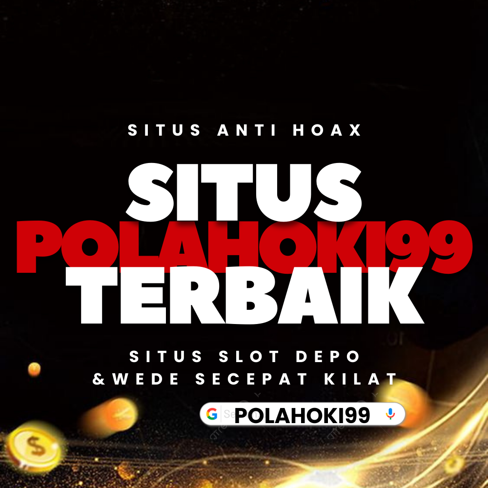 POLAHOKI99 : Situs Resmi Polahoki 99 Mudah Menang Terpercaya No 1 di Indonesia